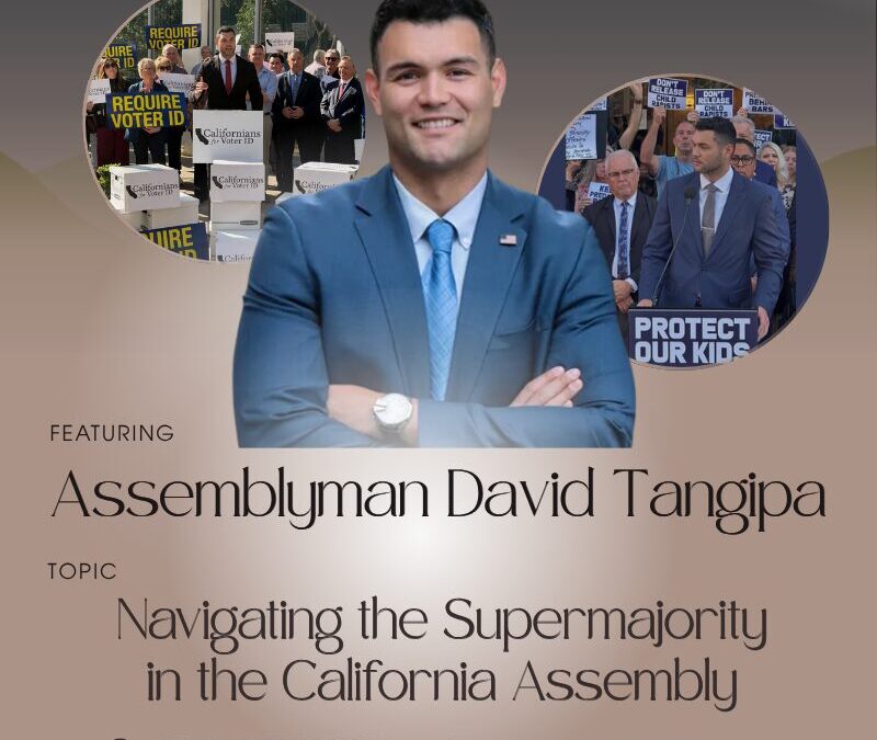April Speaker Series Featuring Assemblyman David Tangipa